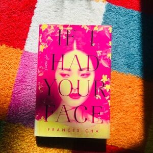 If I Had Your Face Book by Frances Cha